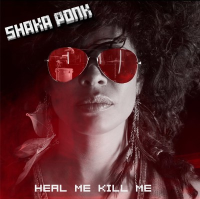 Shaka Ponk – Heal Me, Kill Me