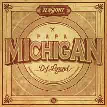 Papa Michigan – Dj Legend