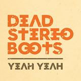 Dead Stereo Boots; nouvel EP et nouveau clip!