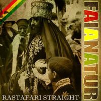 Faïanatur : Rastafari Straight
