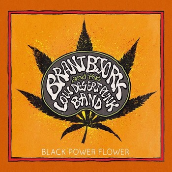 Brant Bjork – Black Flower Power