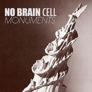 No Brain Cell – Monuments