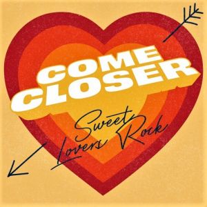 Open Season – Come Closer  (Sweet Lovers Rock) -EP