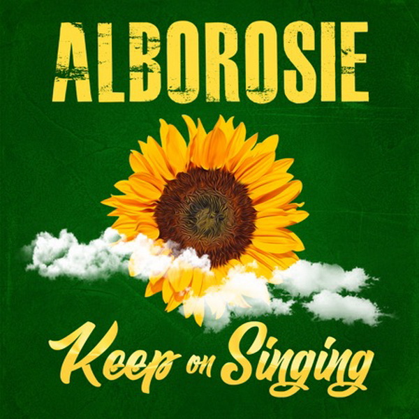 Alborosie – Keep On Singing
