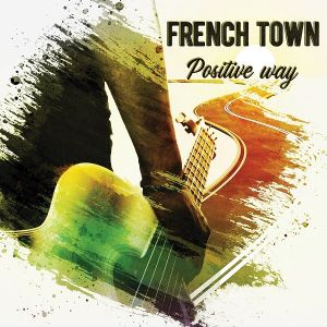 Interview Positive Way – French Town – 1er EP