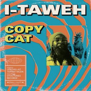 I-Taweh et Otoctones – Copy Cat