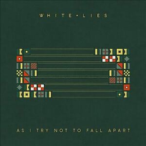 White Lies As i try not to fall appart