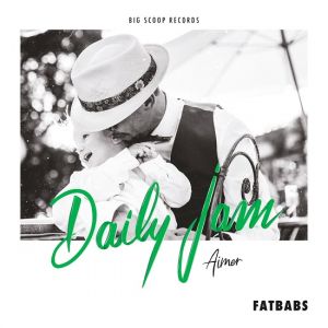 Fatbabs – Daily Jam – Aimer
