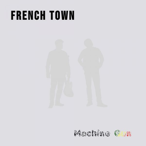 French Town – Machine Gun