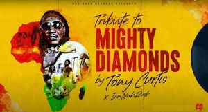 Tony Curtis – Tribute To Mighty Diamonds