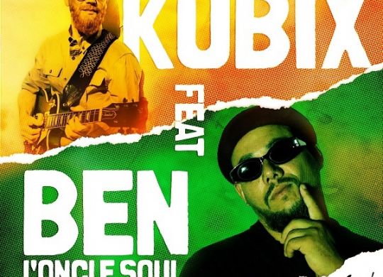 Kubix feat Ben L'oncle Soul
