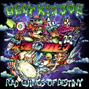 Ugly Kid Joe – Rad Wings Of Destiny