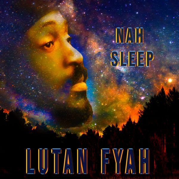 Lutan Fyah – Nah Sleep