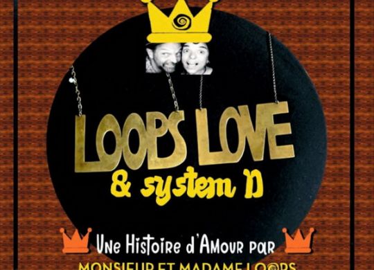 LoOps Love & System D
