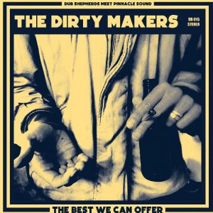The Dirty Makers – The best we can offer