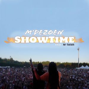 M’Dezoen feat M-Talah – Showtime