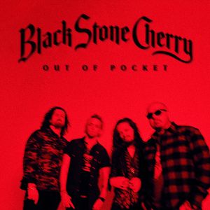 Black Stone Cherry – Out Of Pocket