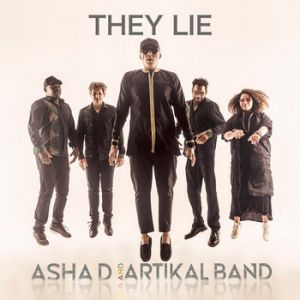 Asha D et Artikal Band – They Lie