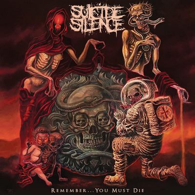Suicide Silence – Remember … You Must Die