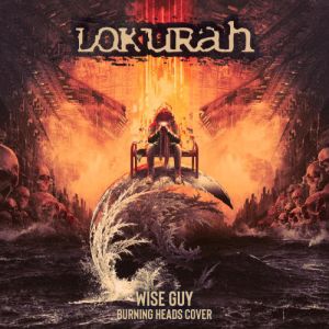 Lokurah reprend « Wise Guy » de Burning Heads