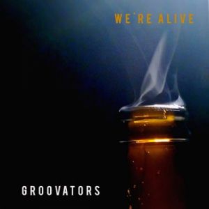Groovators – We ´re Alive