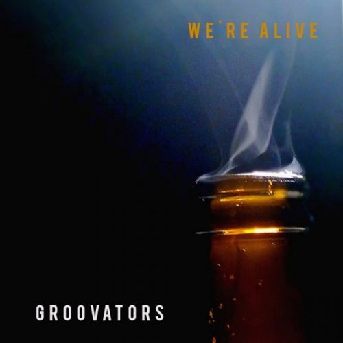 Groovators – We ´re Alive