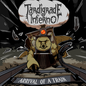 Le train de Tardigrade Inferno arrive en gare de l’enfer avec Arrival Inferno