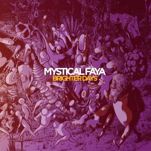 Mystical Faya – Brighter Days
