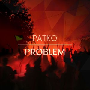 Patko – Problem