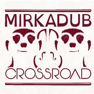 Mirkadub – Crossroad