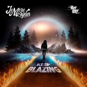 Jemere Morgan – Keep Blazing