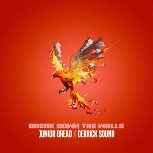 Junior Dread X Derrick Sound-Break Down The Walls