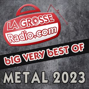 Le Big Very Best Of 2023 de La Grosse Radio Metal