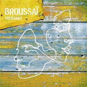 Nos Rêves/Trajectoire – Broussaï