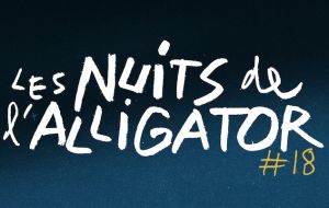 Festival Nuits de l’Alligator : 18e édition du 23 janvier au 10 février