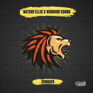 Nature Ellis & Warrior Sound – Conquer