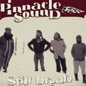 Pinnacle Sound – Still Dread