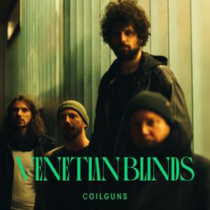Coilguns – Venitians Blinds