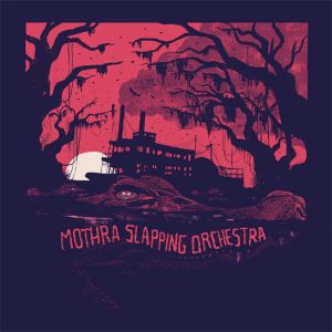 Mothra Slapping Orchestra – The Swamp Thing Assault