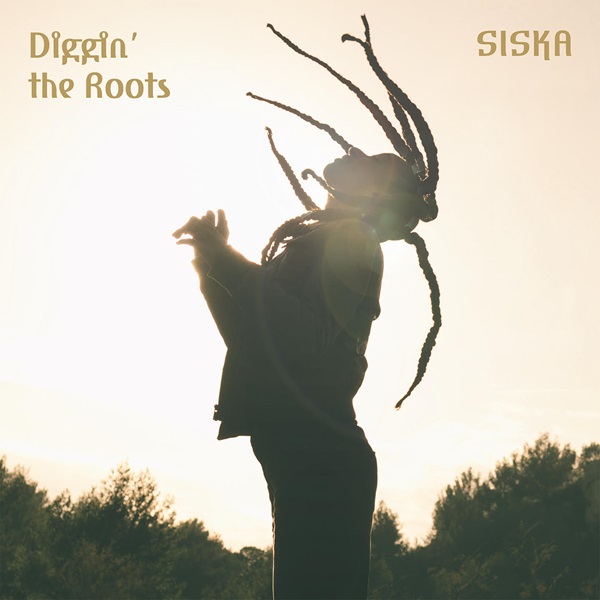 Siska - Diggin the Roots