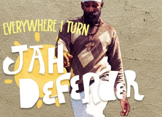 Jah Defender- Everywhere I Turn
