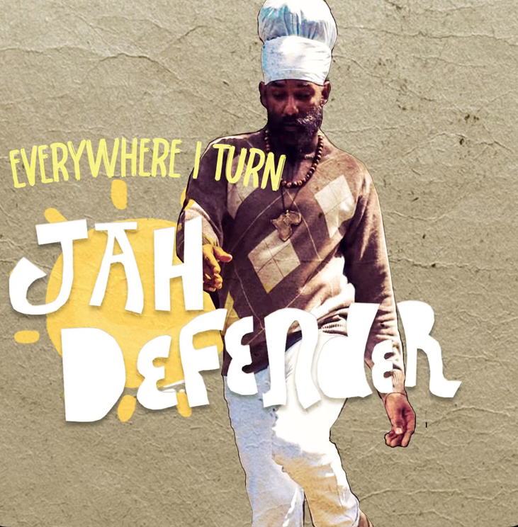 Jah Defender – Everywhere I Turn