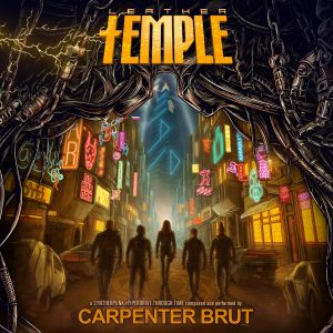 Entretien avec Carpenter Brut pour la sortie de Leather Temple